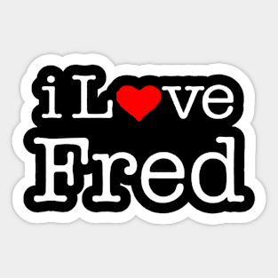 I love fred Sticker